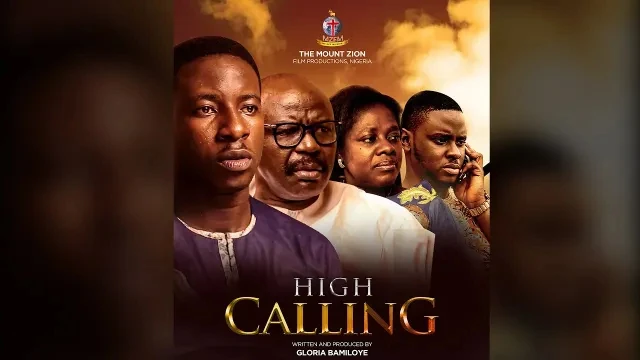 HIGH CALLING || PART 1 || MOUNT ZION LATEST FILM || written by Gloria Bamiloye