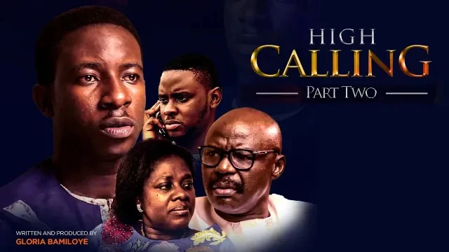 HIGH CALLING PART 2 ll Mount Zion latest Movie ll written by Gloria Bamiloye