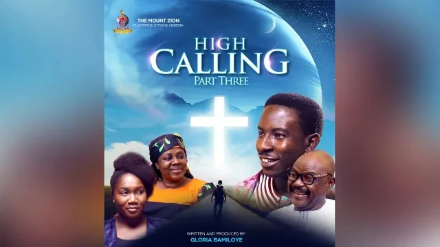 HIGH CALLING || PART 3 || Written By Gloria Bamiloye || MOUNT ZION LATEST MOVIE