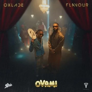 Oxlade, Flavour - OVAMI (Audio) [sFrF0IgCIMA]
